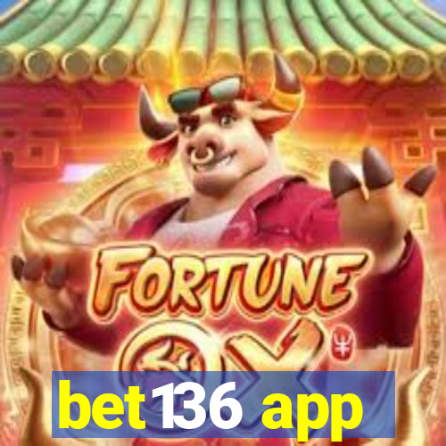 bet136 app